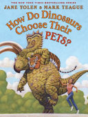 Image for "How Do Dinosaurs Choose Their Pets?"