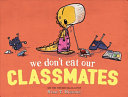 Image for "We Don't Eat Our Classmates"