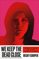 Image for "We Keep the Dead Close"