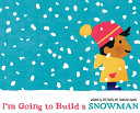 Image for "I'm Going to Build a Snowman"