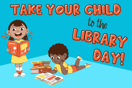 Take Your Child to the Library Day!