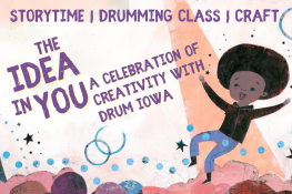 The Idea in You- A Celebration of Creativity with Drum Iowa