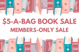 $5-A-Bag Book Sale: Members-Only Sale