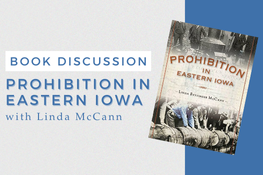 Book Discussion: Prohibition in Eastern Iowa with Linda McCann