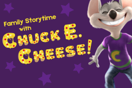 Family Storytime with Chuck E. Cheese!